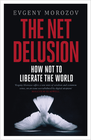 The Net Delusion